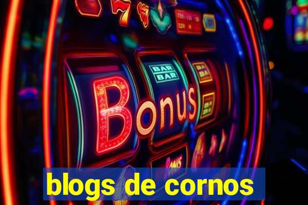 blogs de cornos